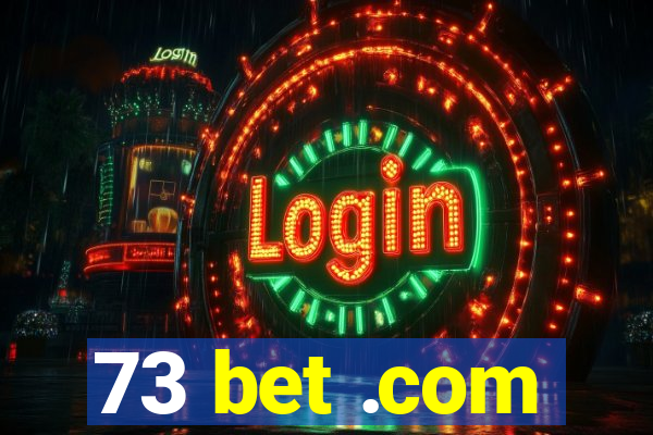 73 bet .com